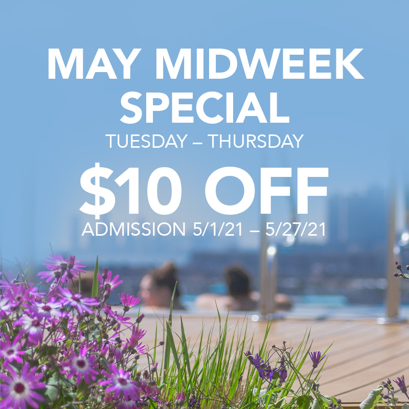 $10 off May Midweek Admission